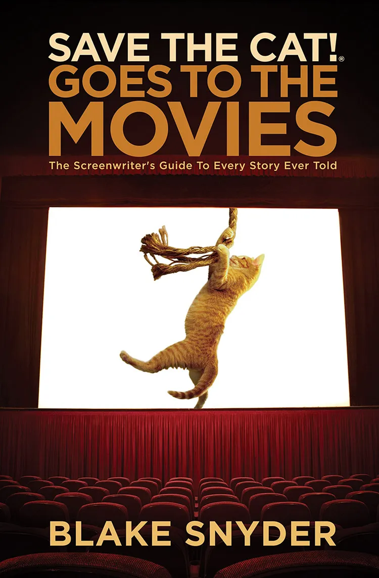 Save The Cat! Goes To The Movies by Blake Snyder