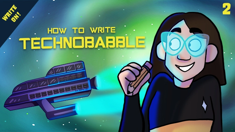 Out of This World: Writing Believable Technobabble