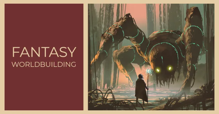 Fantasy Worldbuilding 101: How to Bring a Fictional World to Life