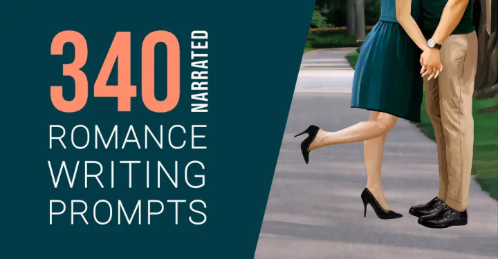 340 Narrated Romance Writing Prompts